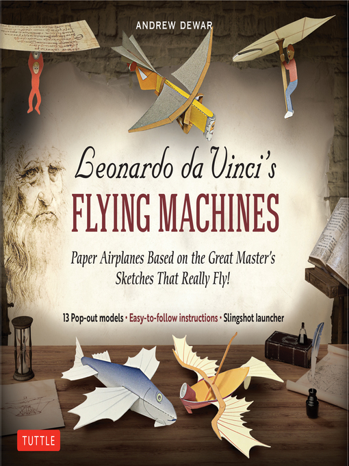 Title details for Leonardo da Vinci's Flying Machines Ebook by Andrew Dewar - Available